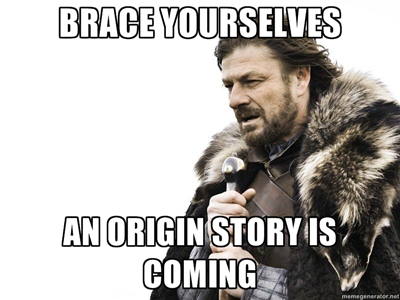 an-origin-story-is-coming